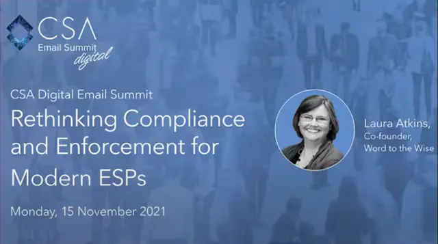 Flyer for the CSA Digital Summit November 15, 2021 with pictures of Laura Atkins and the title Rethinking Compliance and Enforcement for Modern ESPs
Flyer for the CSA Digital Summit November 15, 2021 with pictures of Laura Atkins and the title Rethinking Compliance and Enforcement for Modern ESPs