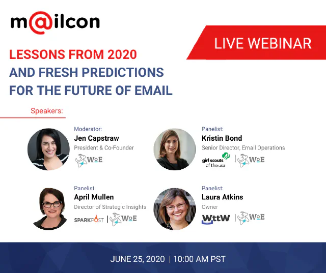Flyer for a Live Webinar featuring the 4 founders of Women of Email: Jen Capstraw, Kristin Bond, April Mullen and Laura Atkins
Flyer for a Live Webinar featuring the 4 founders of Women of Email: Jen Capstraw, Kristin Bond, April Mullen and Laura Atkins